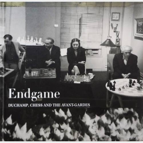 Endgame. Duchamp, chess and the avant-gardes