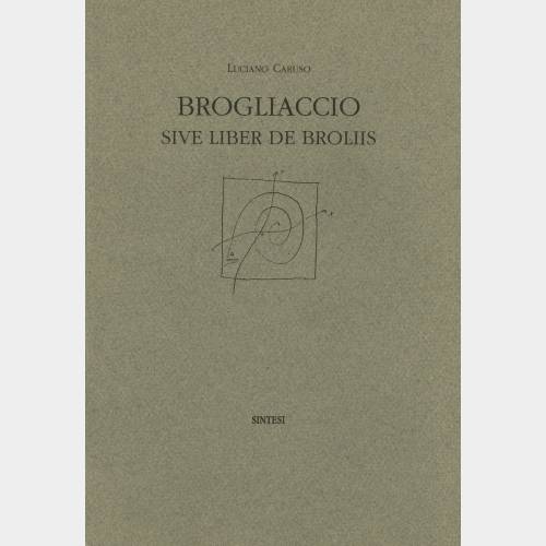 Brogliaccio. Sive liber de broliis (1976-77)