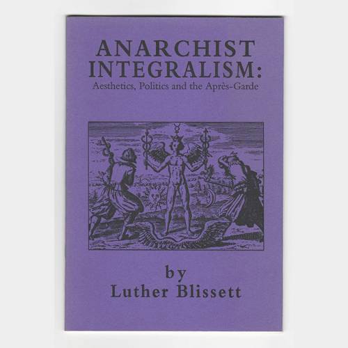 Anarchist integralism: Aesthetics, Politics and the Après-Garde