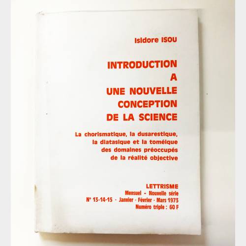 Introduction a une nouvelle conception de la science (Lettrisme no. 13/15)