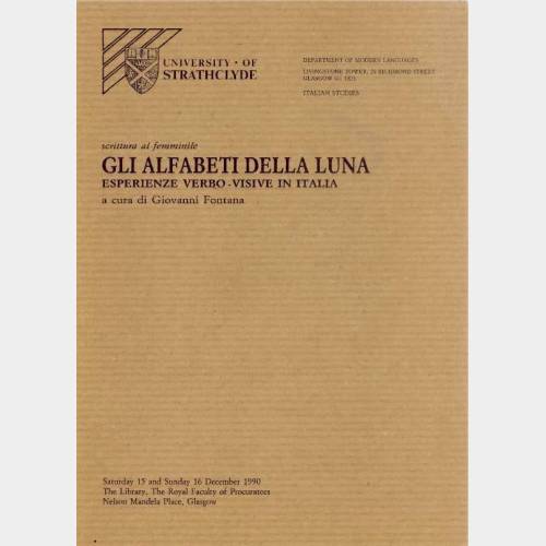 Gli Alfabeti Della Luna. Esperienze Verbo-visive in Italia : Scrittura Al Femminile