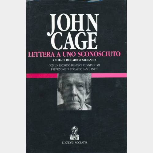 John Cage. Lettera a uno sconosciuto