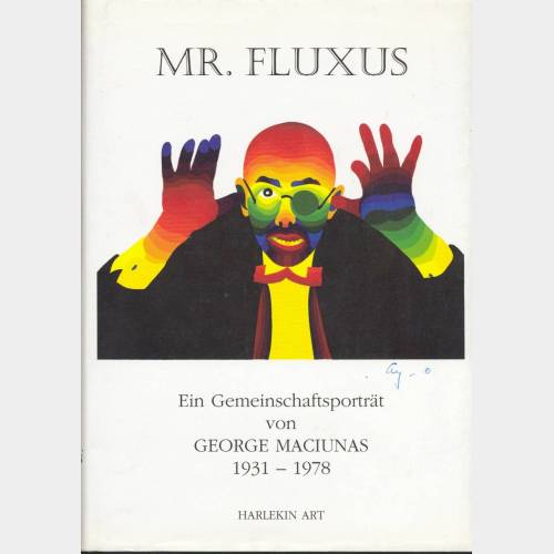 Mr. Fluxus. A Collective Portrait of George Maciunas 1931-1978