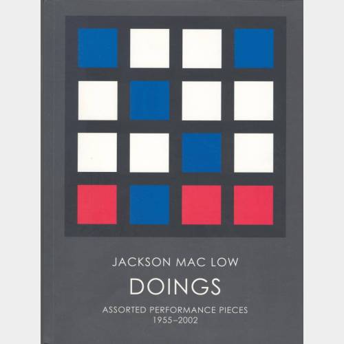 Doings. Assorted Performance Pieces, 1955 - 2002