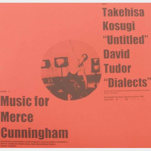 Music for Merce Cunningham / Dialects / Untitled